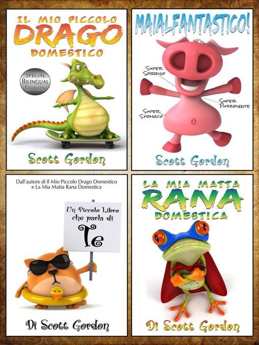 Title details for Quattro Fantastiche Storie della Buonanotte per Bambini di 3-5 anni by Scott Gordon - Available